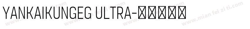 yankaikungEG Ultra字体转换